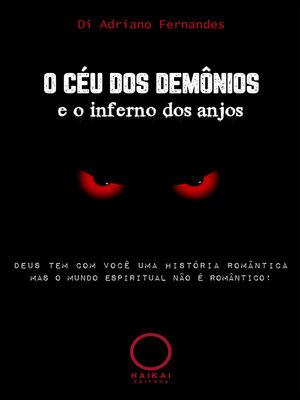 cover image of O céu dos demônios e o inferno dos anjos